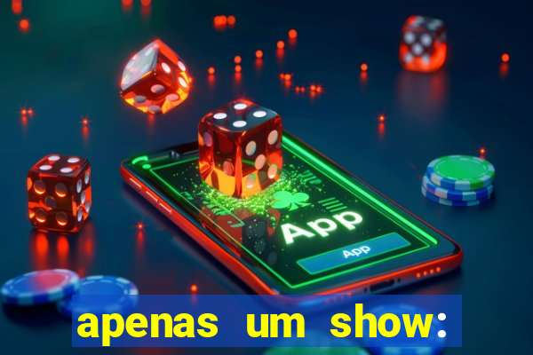 apenas um show: pancadaria 2